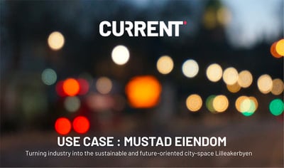 Current use case - Mustad Eiendom